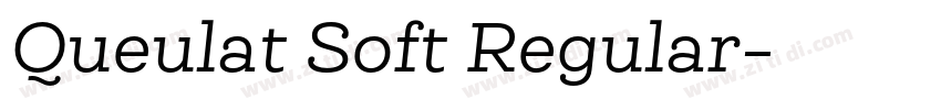 Queulat Soft Regular字体转换 Queulat Soft Regular字体转换